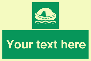 Custom sign safe condition Liferaft